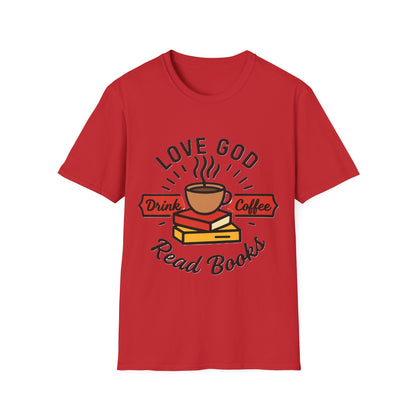 Love God Drink Coffee Read Books T-Shirt | Christian Book Lover Tee | Faith-Based Aesthetic Coffee Graphic Shirt