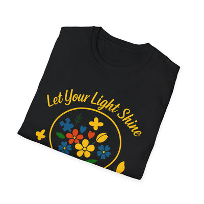 Let Your Light Shine T-Shirt - Soft Unisex Tee