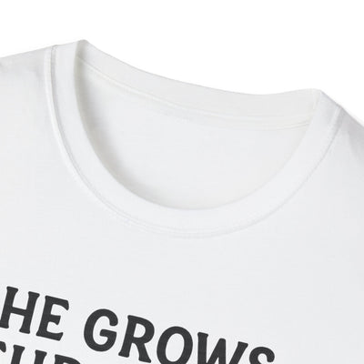 She Grows Through What She Goes Through T-Shirt - Soft Unisex Tee