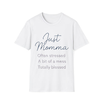 White t-shirt with text 'Just Momma Often stressed A bit of a mess Totally blessed' on a white background