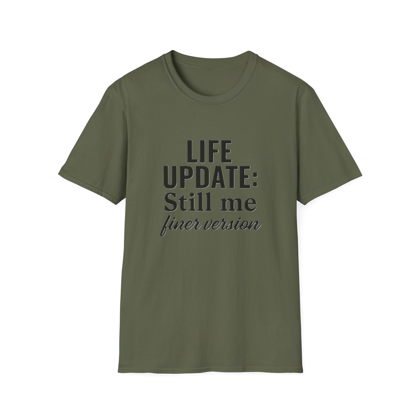 Life Update Still Me T-Shirt – Funny Self Improvement Quote Minimalist Shirt