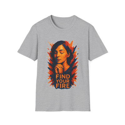 Find Your Fire T-Shirt - Soft Women Tee