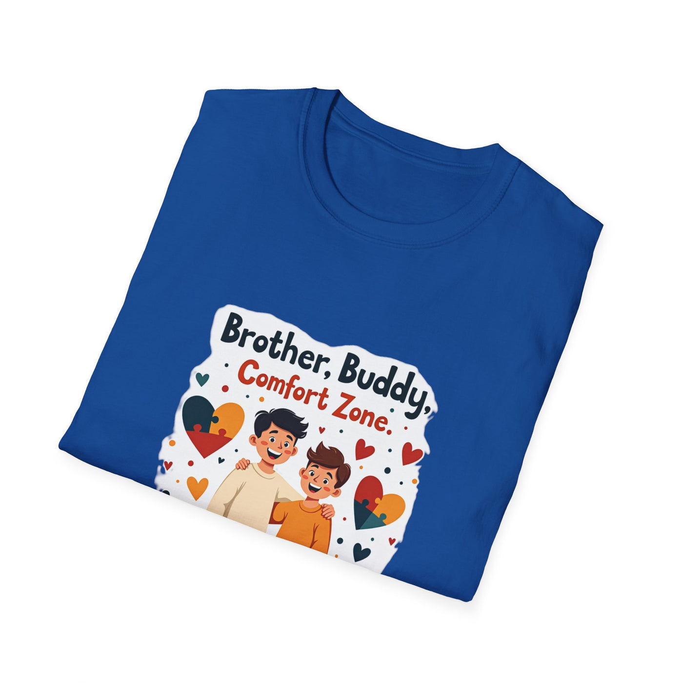 Brother, Buddy, Comfort Zone T-Shirt - Soft Casual Tee