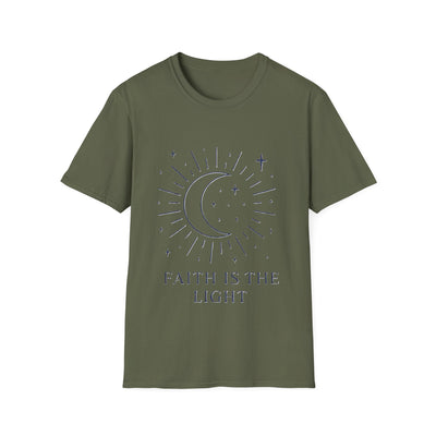 Faith Is The Light T-Shirt - Soft Unisex Tee