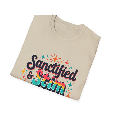 Sanctified & Stim Seeking T-Shirt - Soft Unisex Tee