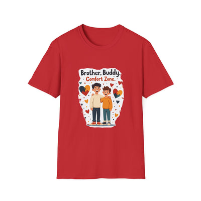 Brother, Buddy, Comfort Zone T-Shirt - Soft Casual Tee