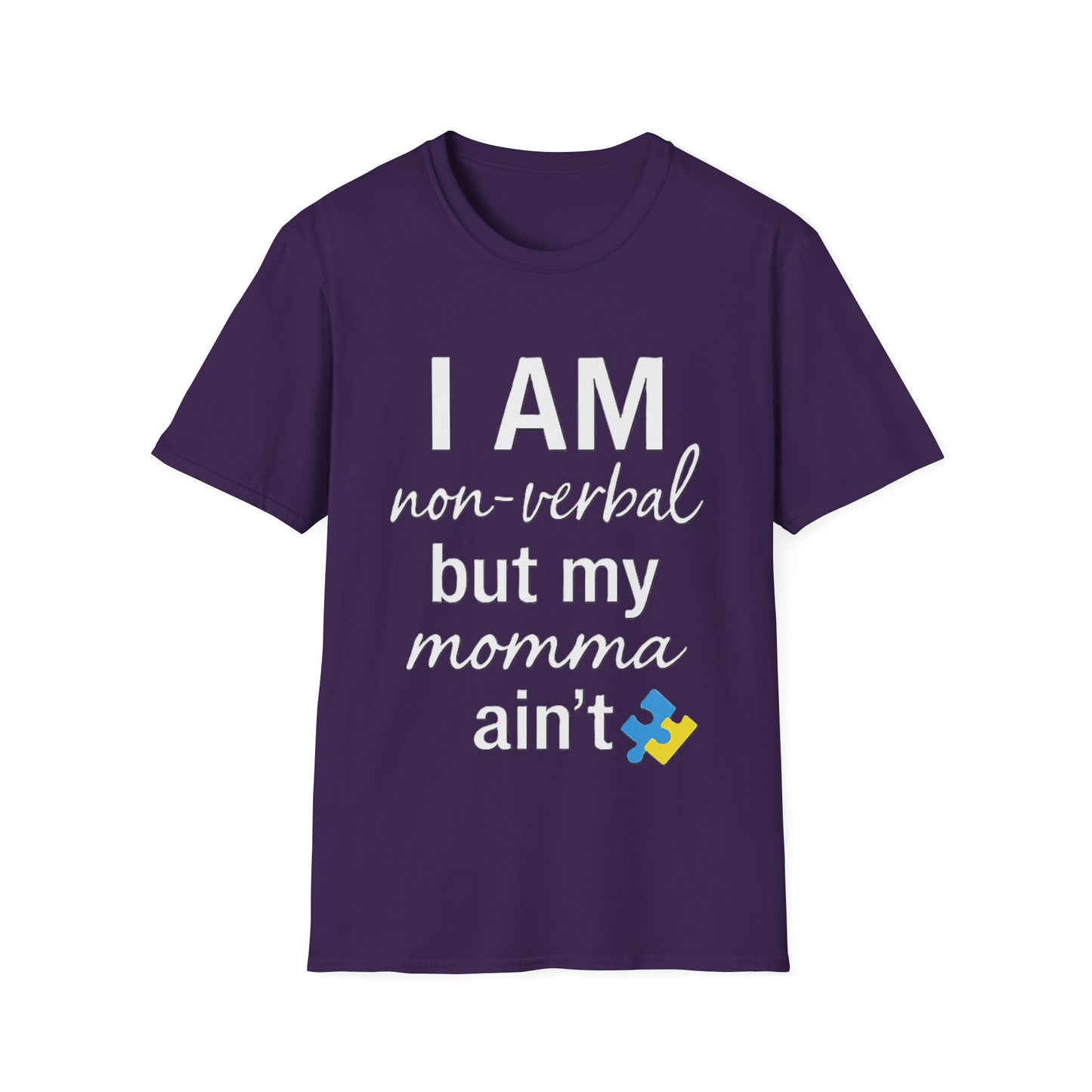 I Am Non-Verbal But My Momma Ain't Shirt – Proud Advocacy Apparel for Families of Non-Verbal Individuals