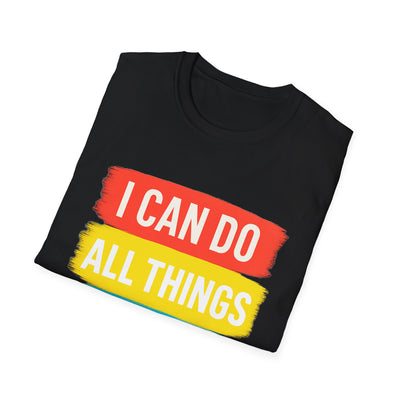 I Can Do All Things T-Shirt - Soft Unisex Tee