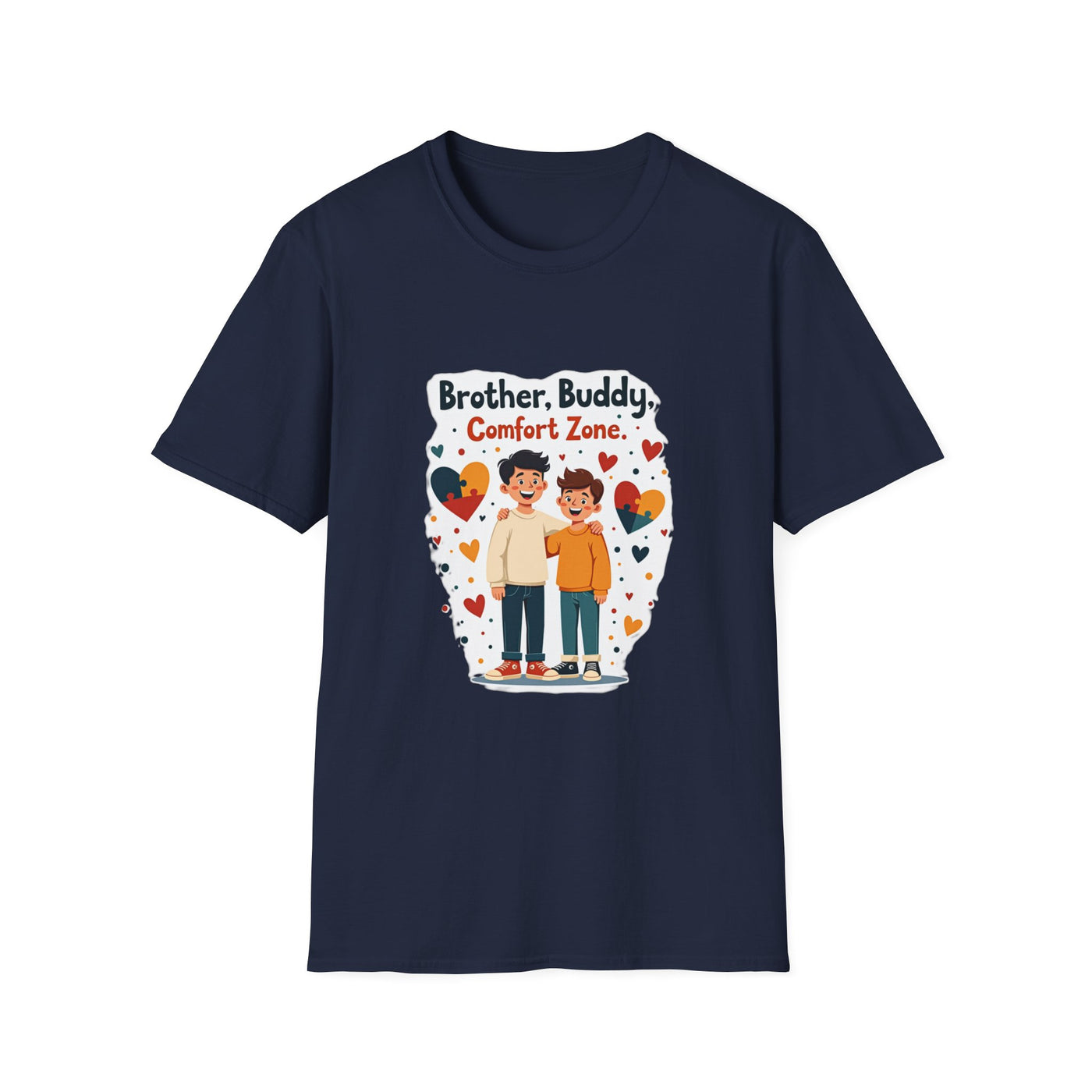 Brother, Buddy, Comfort Zone T-Shirt - Soft Casual Tee