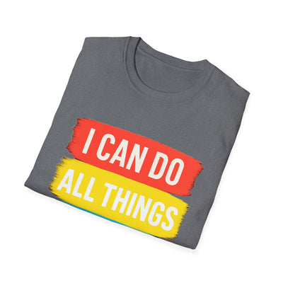 I Can Do All Things T-Shirt - Soft Unisex Tee