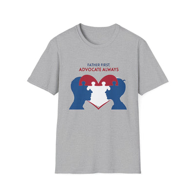 Father First, Advocate Always T-Shirt - Soft Men's Tee