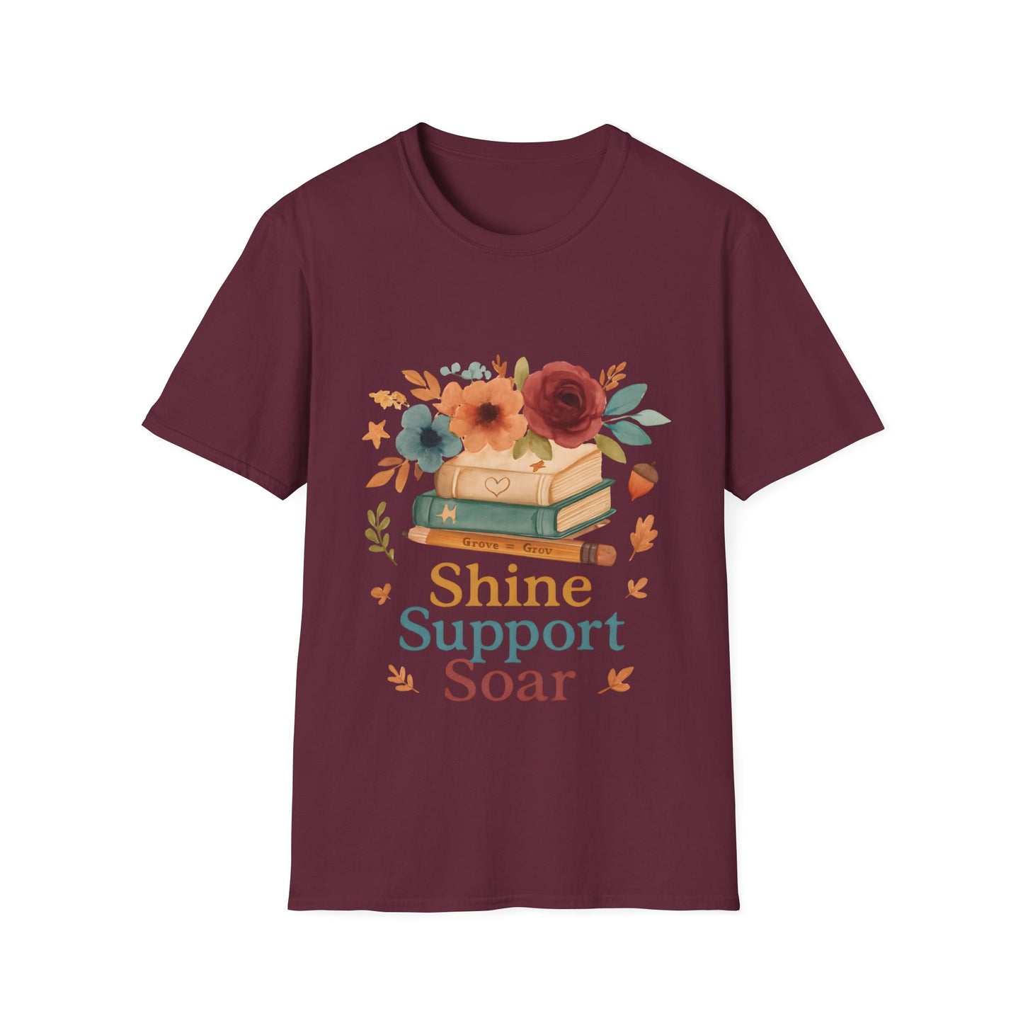 Shine Support Soar Teacher T-Shirt | Floral Book Lover Graphic Tee | Back to School Librarian & Educator Gift