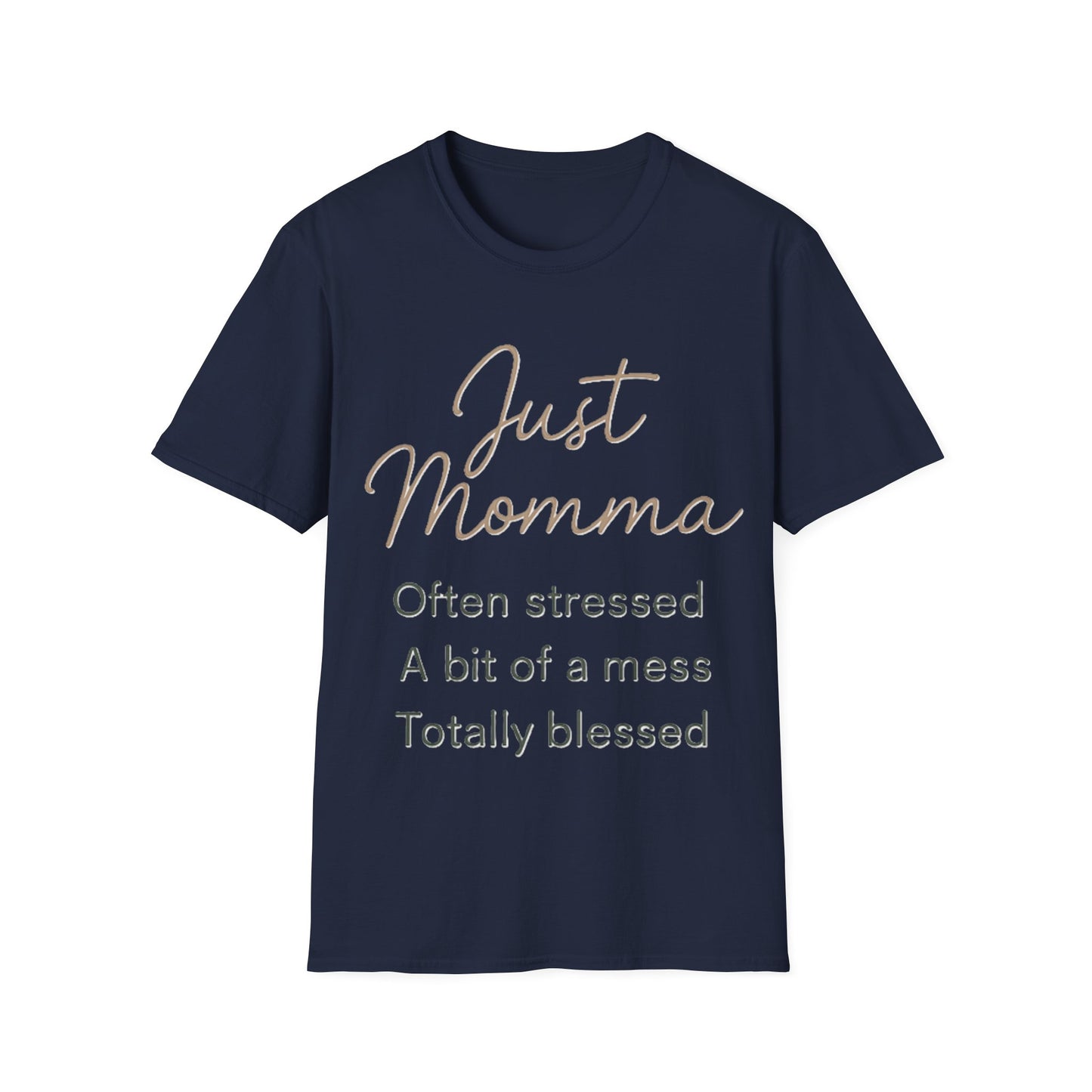 Just Momma Shirt – Funny Blessed Mom Graphic T-Shirt for Mothers
