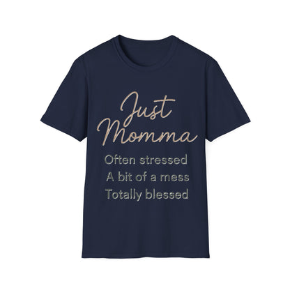 Just Momma Shirt – Funny Blessed Mom Graphic T-Shirt for Mothers