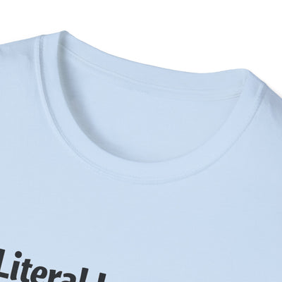 Literal Legend T-Shirt - Soft Unisex Tee
