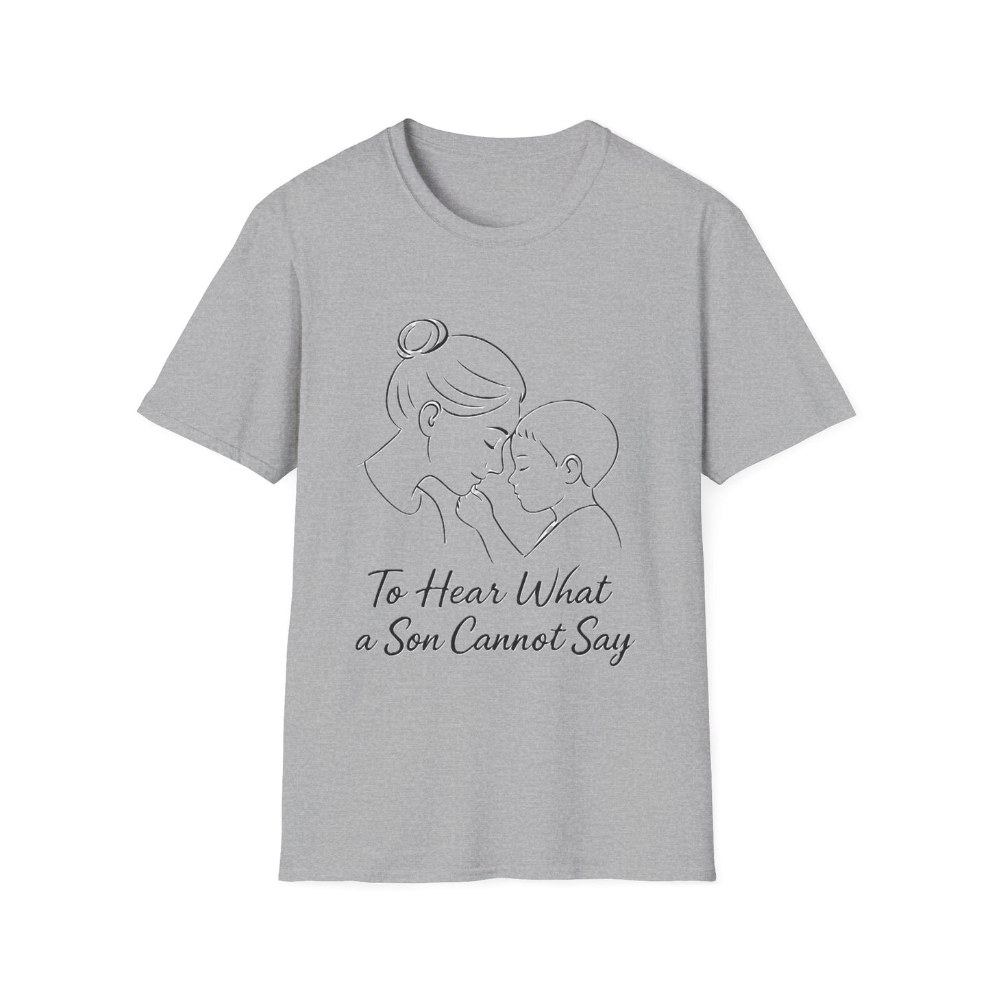 To Hear What a Son Cannot Say – Autism Mom Awareness T-Shirt