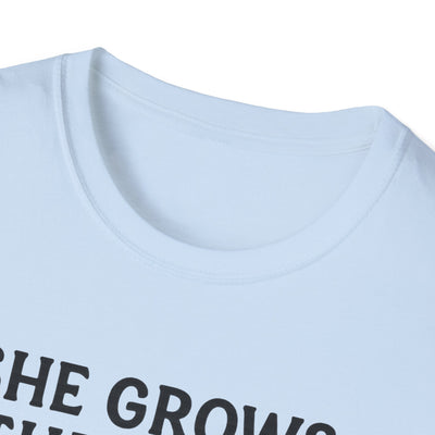 She Grows Through What She Goes Through T-Shirt - Soft Unisex Tee