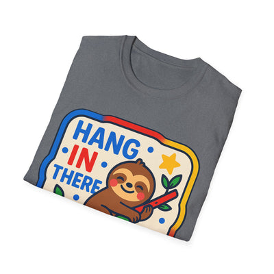 Hang In There T-Shirt - Soft Unisex Tee