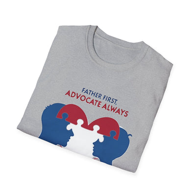 Father First, Advocate Always T-Shirt - Soft Men's Tee