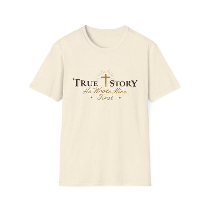 True Story He Wrote Mine First Christian T-Shirt – Faith in God Jesus Cross Shirt