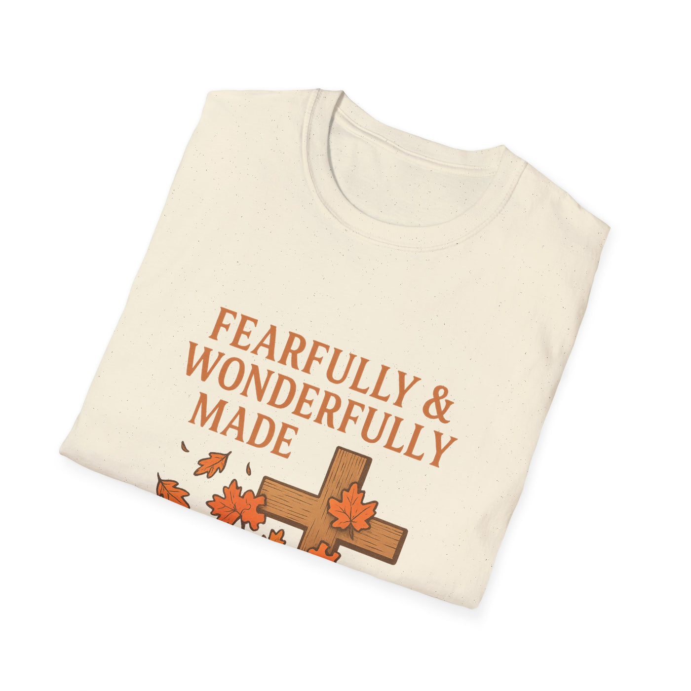 Fearfully And Wonderfully Made T-Shirt - Soft Unisex Tee