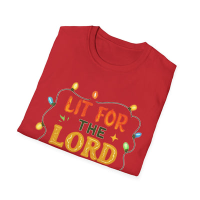 Lit For The Lord T-Shirt - Soft Unisex Tee