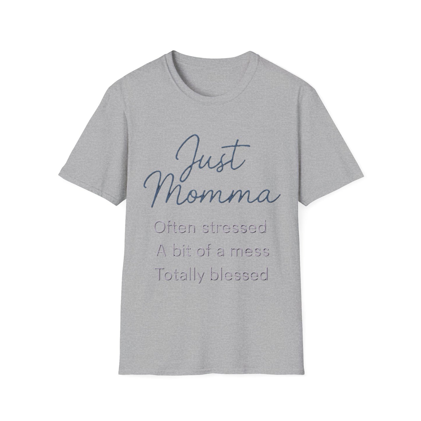 Just Momma Shirt – Funny Blessed Mom Graphic T-Shirt for Mothers