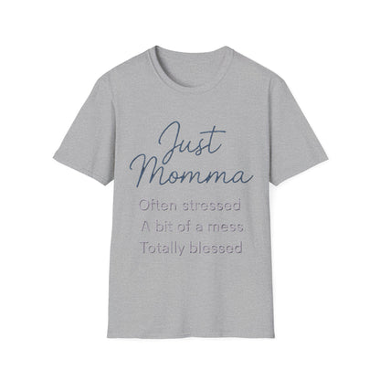 Just Momma Shirt – Funny Blessed Mom Graphic T-Shirt for Mothers