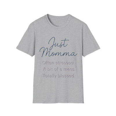 Just Momma T-Shirt - Soft Women's Tee