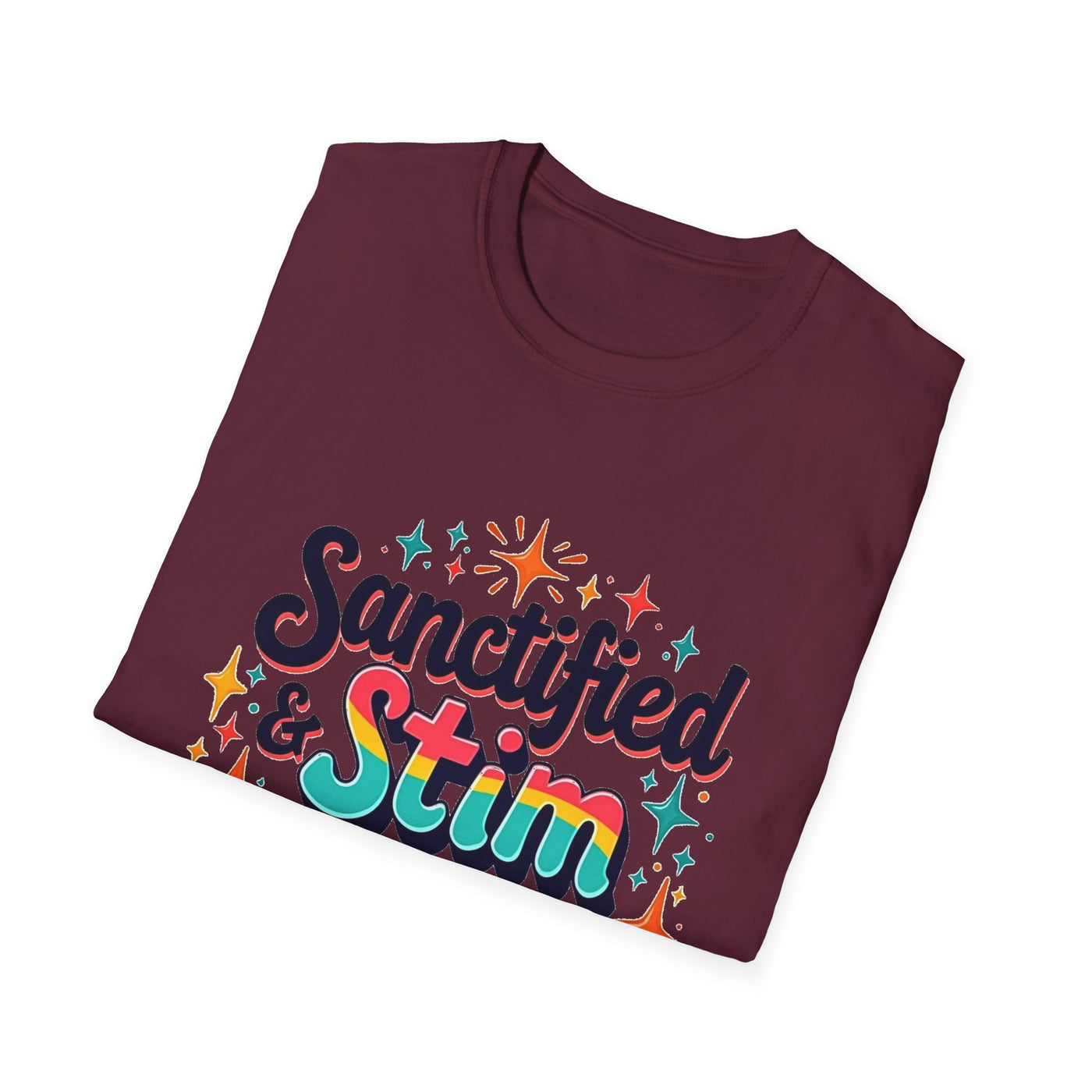Sanctified & Stim Seeking T-Shirt - Soft Unisex Tee