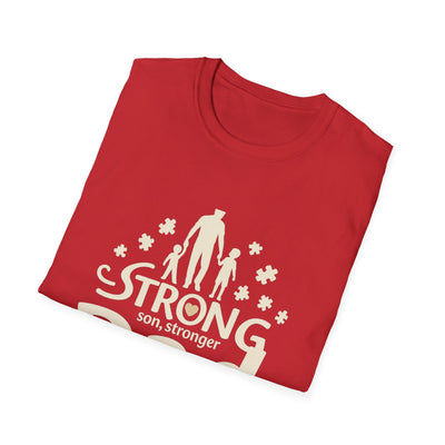 Strong Son, Stronger Dad T-Shirt - Soft Unisex Tee