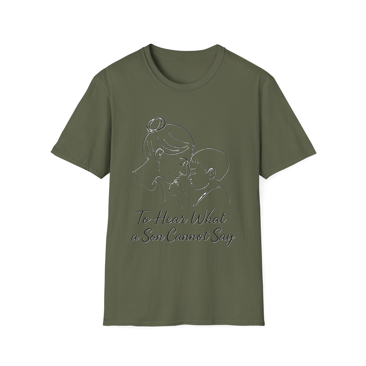 To Hear What A Son Cannot Say T-Shirt - Soft Women's Tee