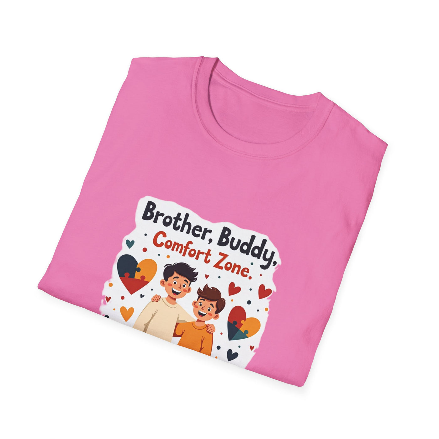 Brother, Buddy, Comfort Zone T-Shirt - Soft Casual Tee