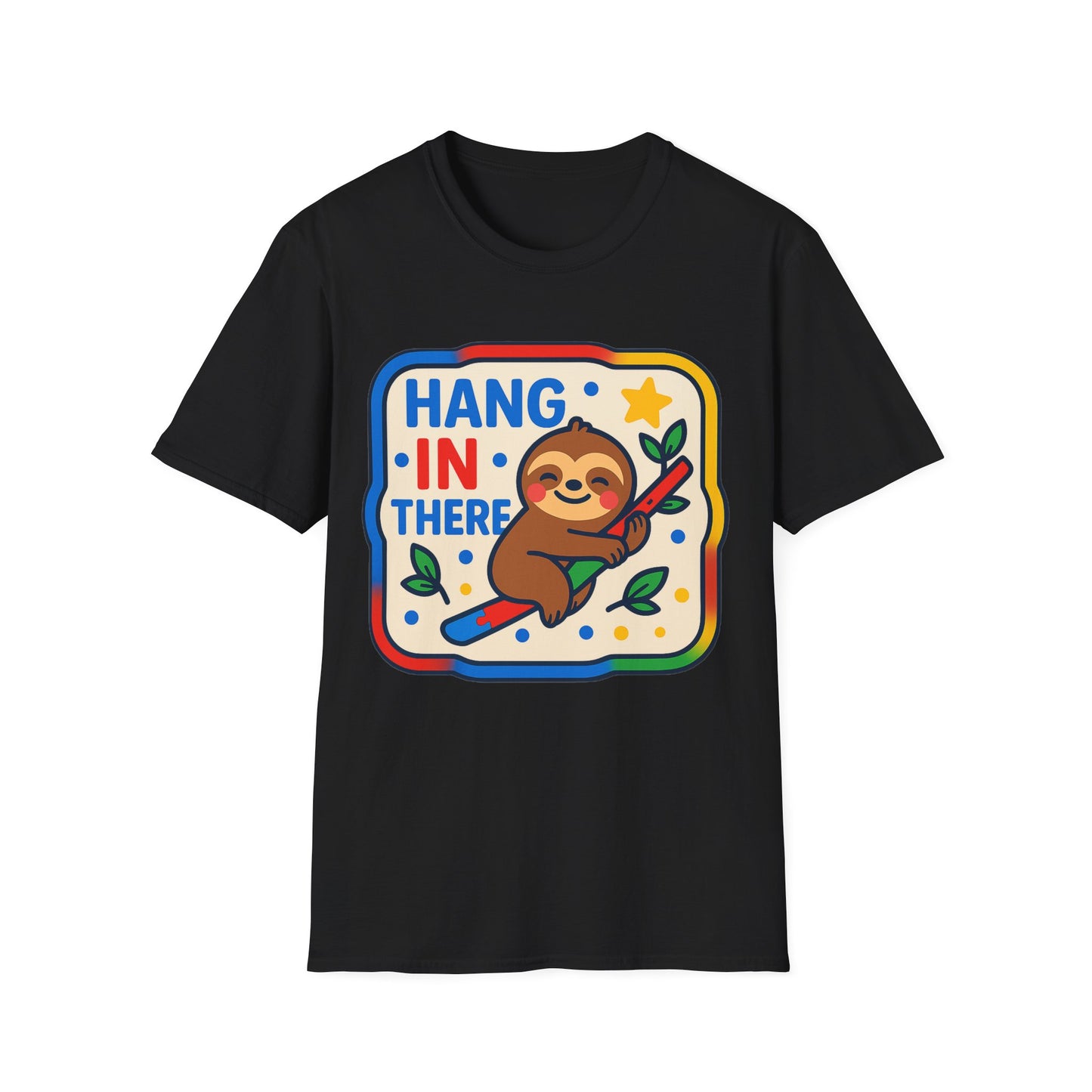 Hang In There Sloth T-Shirt – Cute Motivational Encouragement Shirt for Everyday Positivity