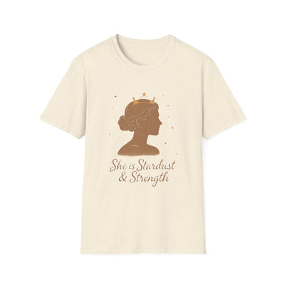 She is Stardust and Strength T-Shirt - Soft Casual Tee