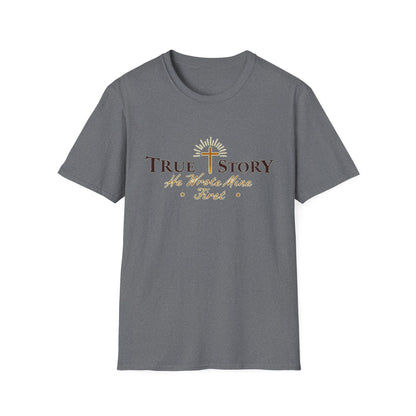 True Story He Wrote Mine First Christian T-Shirt – Faith in God Jesus Cross Shirt