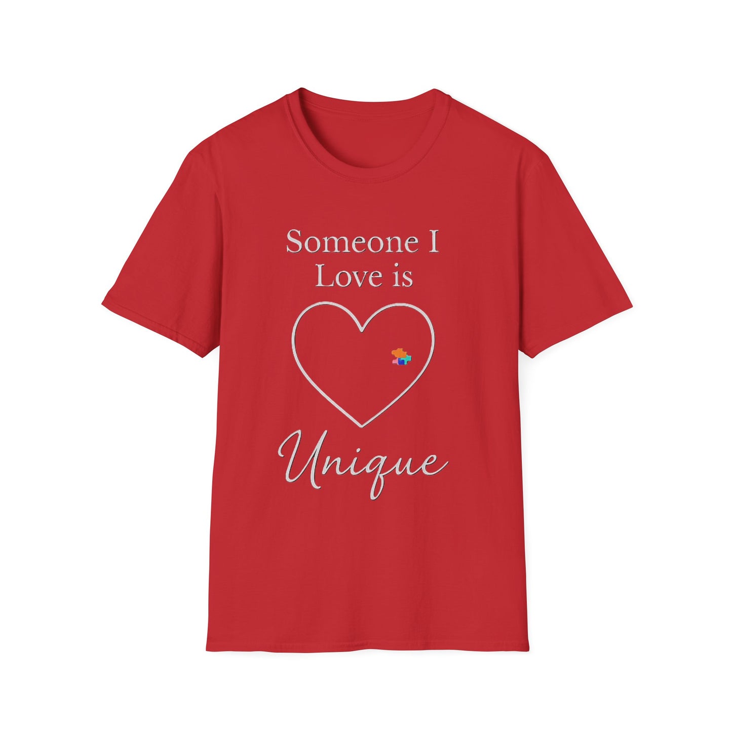 Someone I Love Is Unique Autism Awareness T-Shirt – Proud Autism Support Shirt