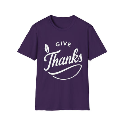 Give Thanks T-Shirt - Soft Unisex Tee