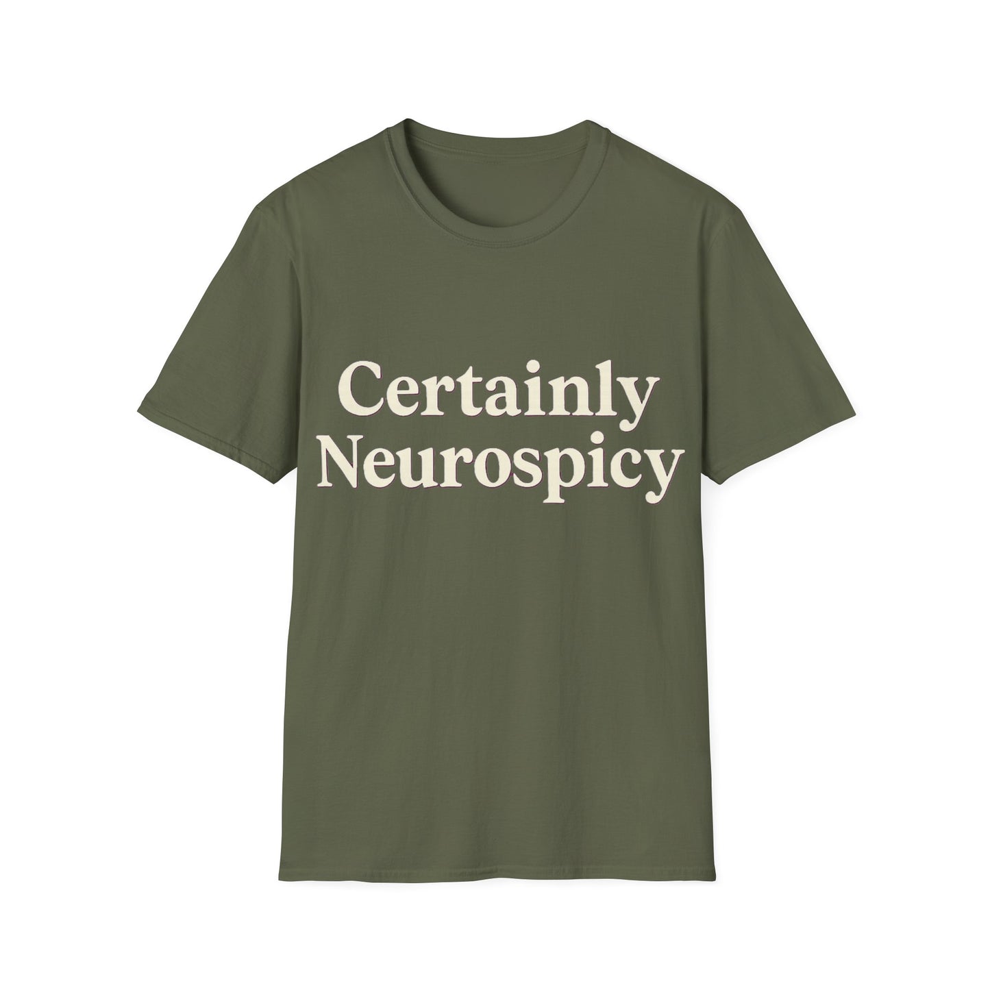 Certainly Neurospicy T-Shirt – Funny Neurodivergent Autism ADHD Minimalist Shirt