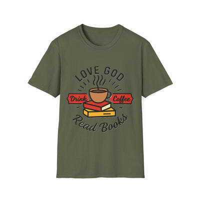 Love God, Drink Coffe, Read Books T-Shirt - Soft Unisex Tee