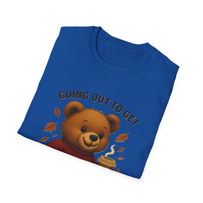 Going Out To Get My Act Right T-Shirt - Soft Unisex Tee