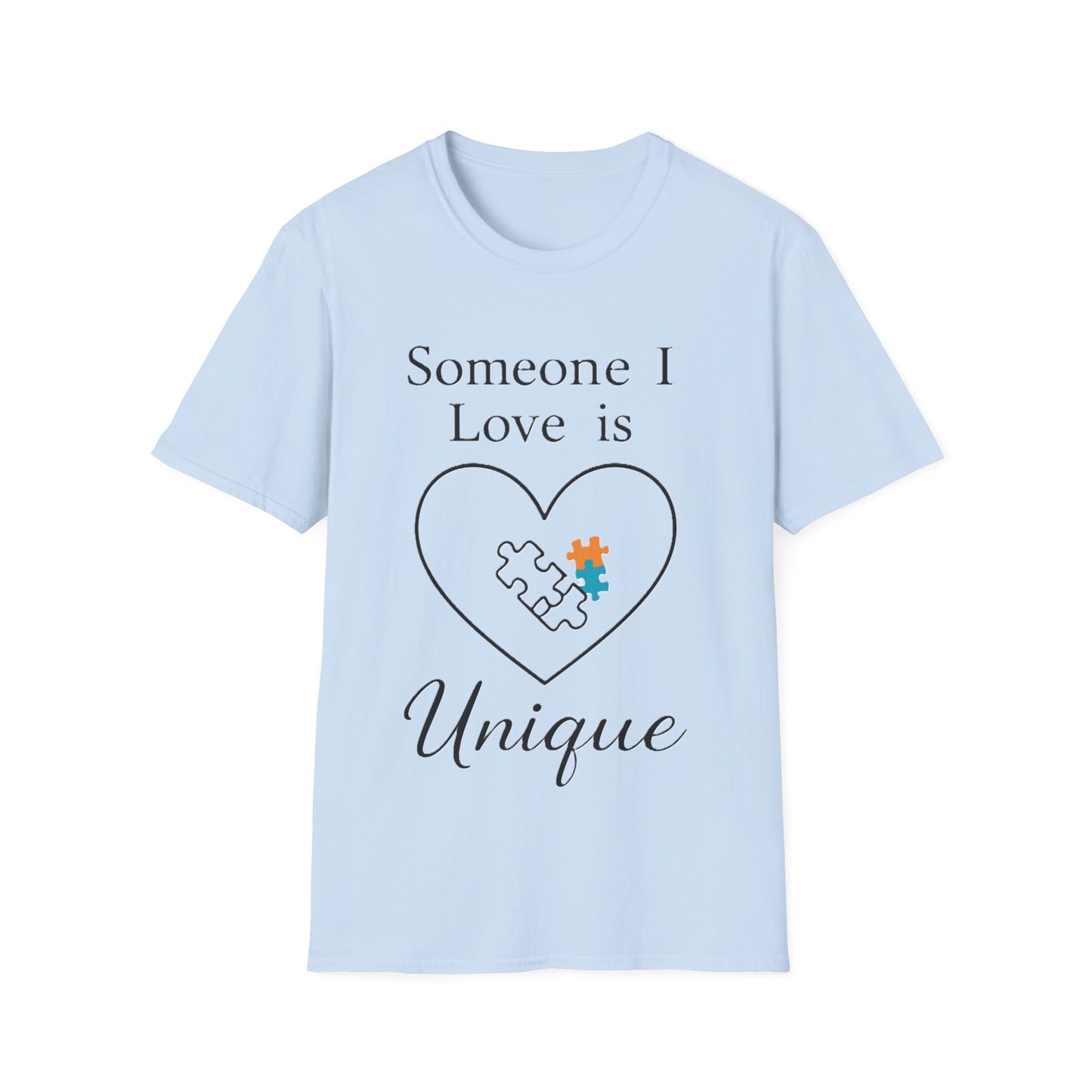 Someone I Love Is Unique Autism Awareness T-Shirt – Proud Autism Support Shirt