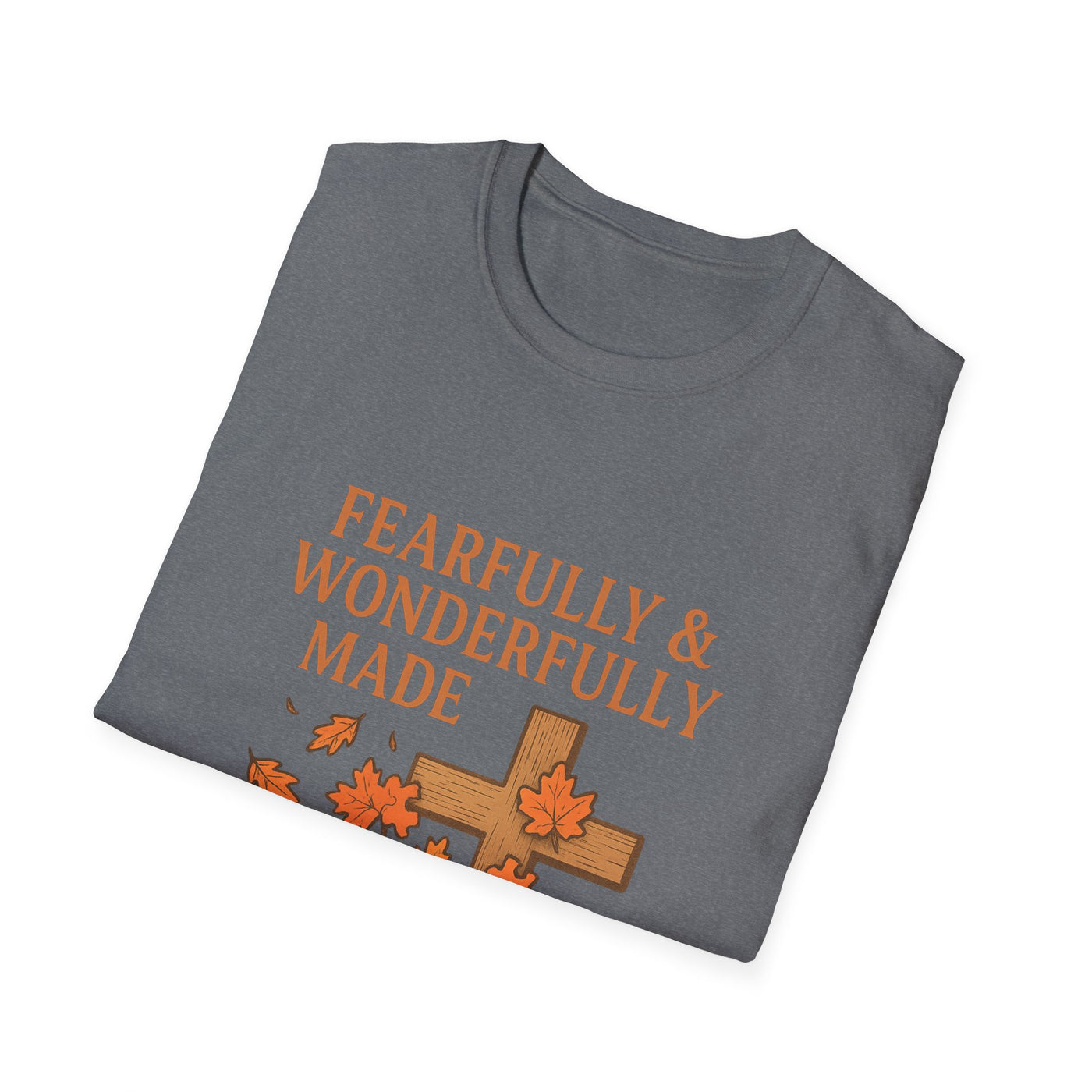 Fearfully And Wonderfully Made T-Shirt - Soft Unisex Tee