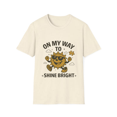 On My Way To Shine Bright T-Shirt - Soft Unisex Tee