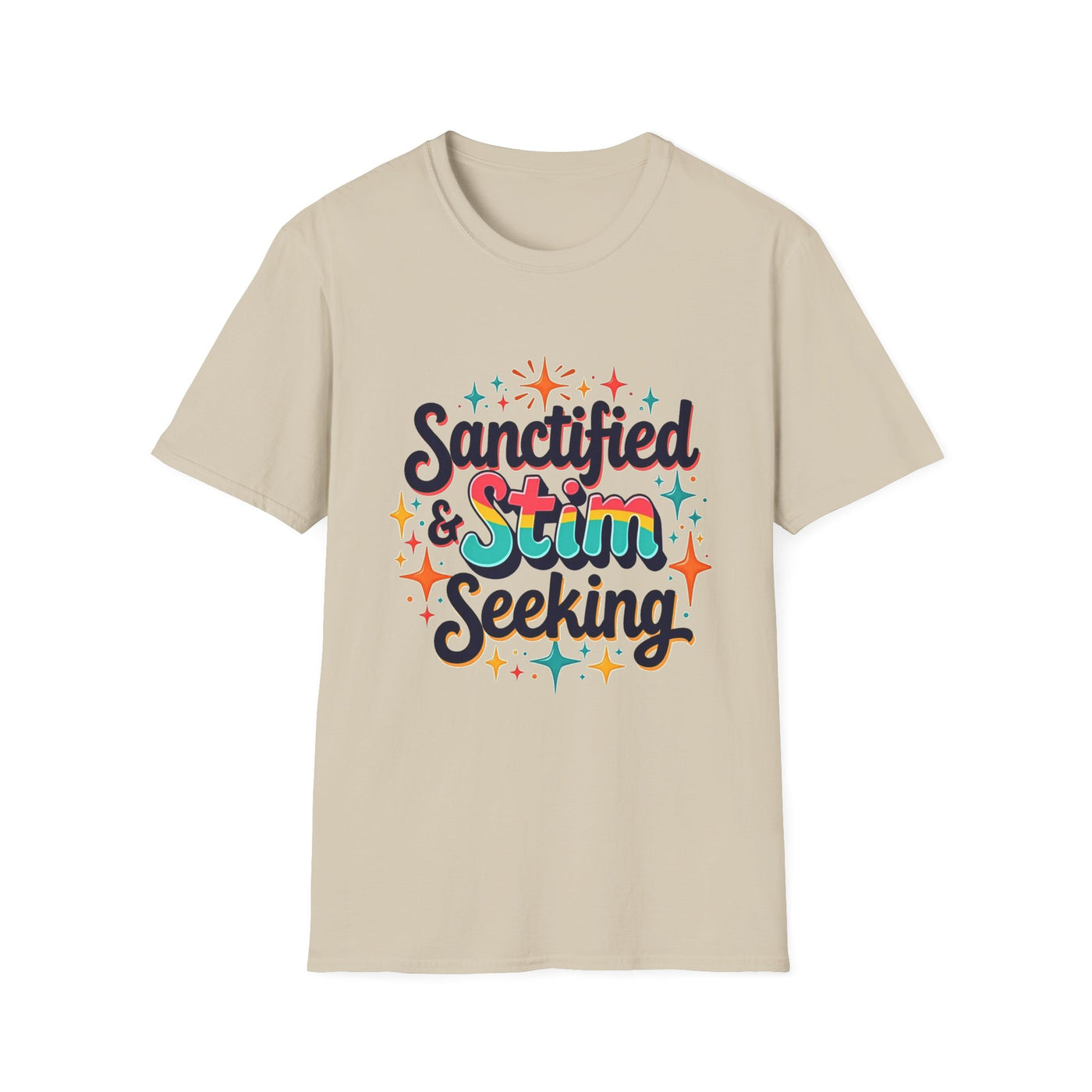 Sanctified & Stim Seeking T-Shirt - Soft Unisex Tee