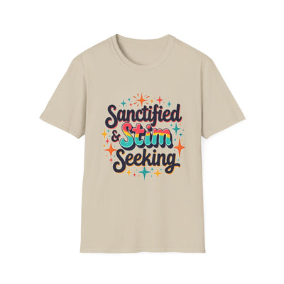 Sanctified & Stim Seeking T-Shirt - Soft Unisex Tee