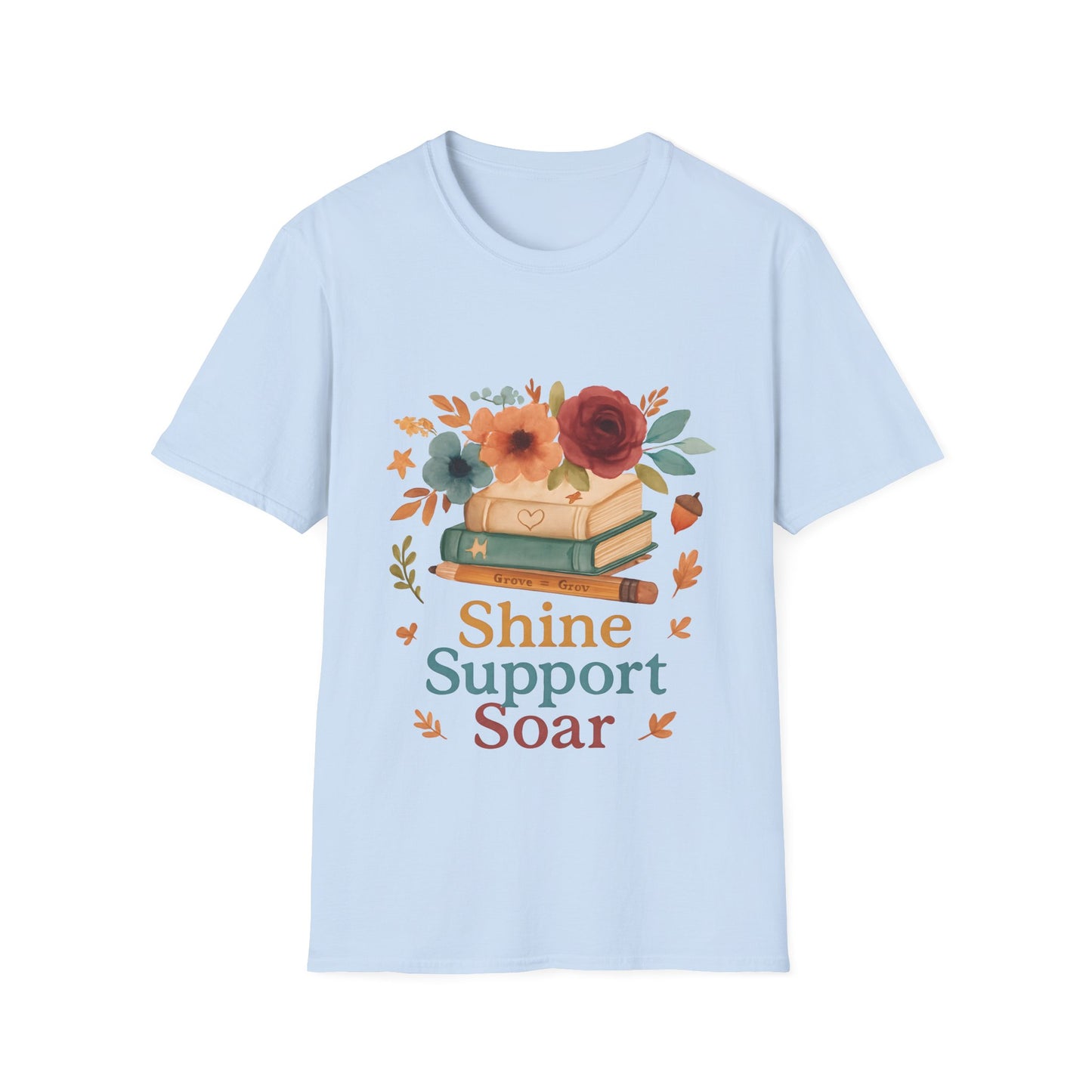 Shine Support Soar Teacher T-Shirt | Floral Book Lover Graphic Tee | Back to School Librarian & Educator Gift