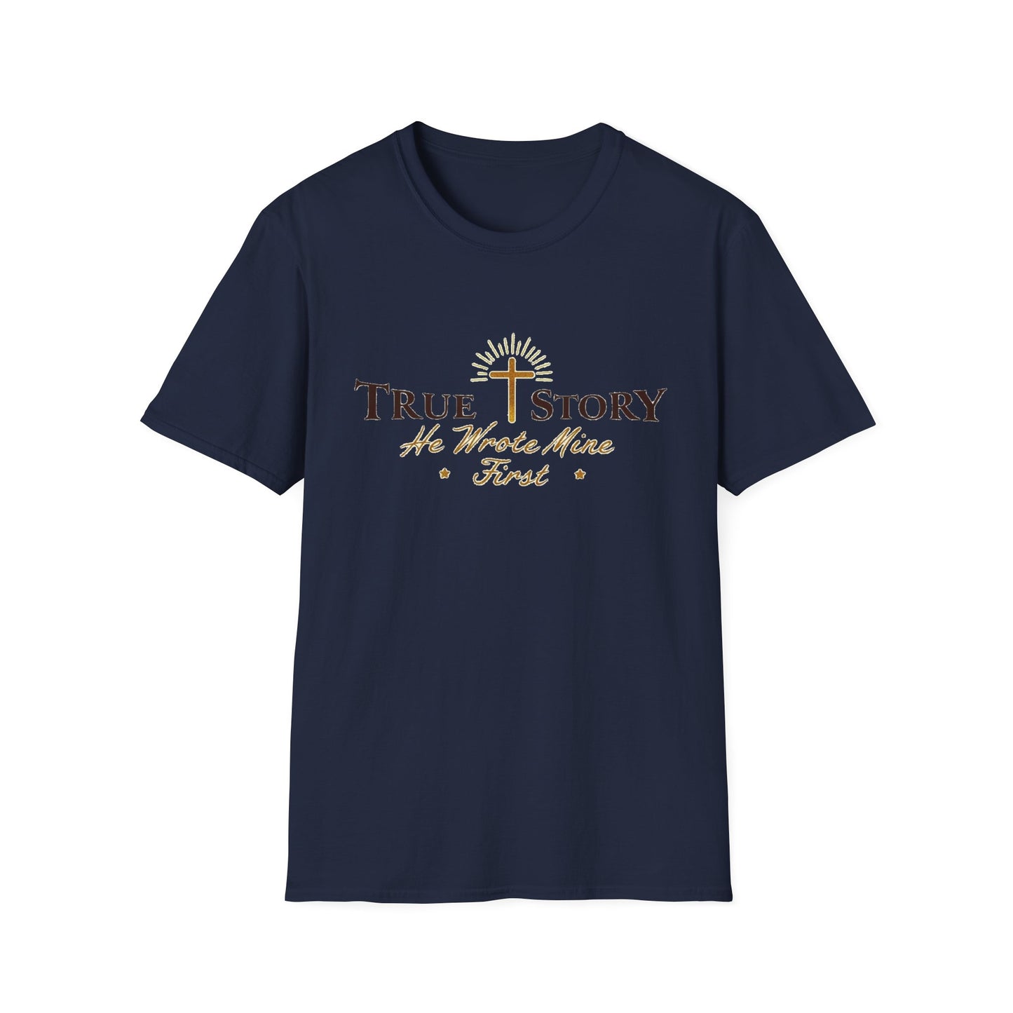 True Story He Wrote Mine First Christian T-Shirt – Faith in God Jesus Cross Shirt
