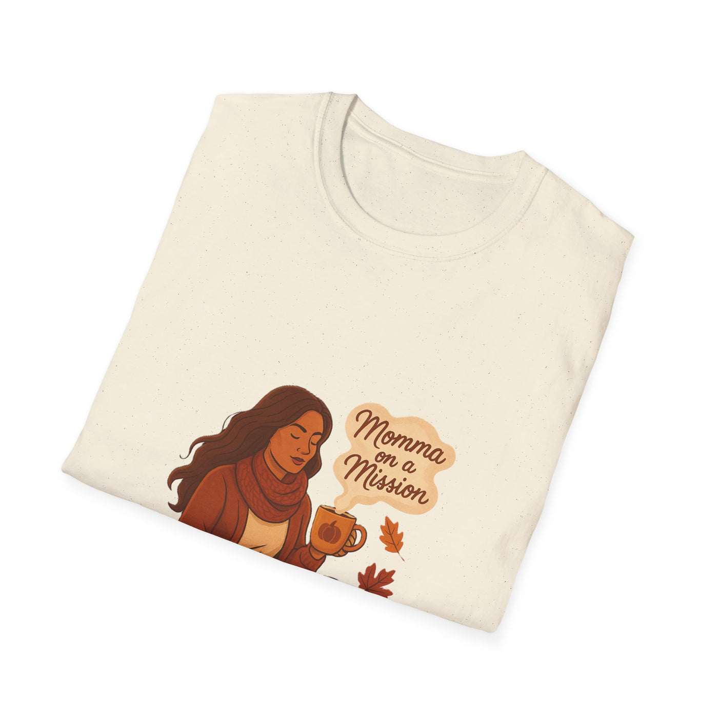 Momma on a mission autumn  T-Shirt - Soft women's Tee