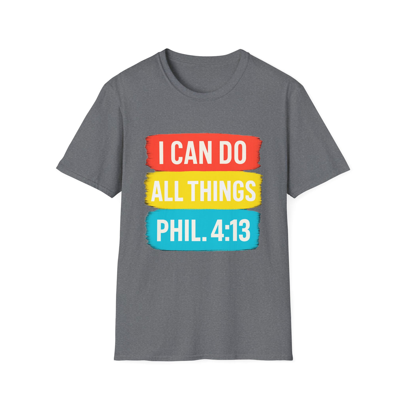 I Can Do All Things T-Shirt - Soft Unisex Tee